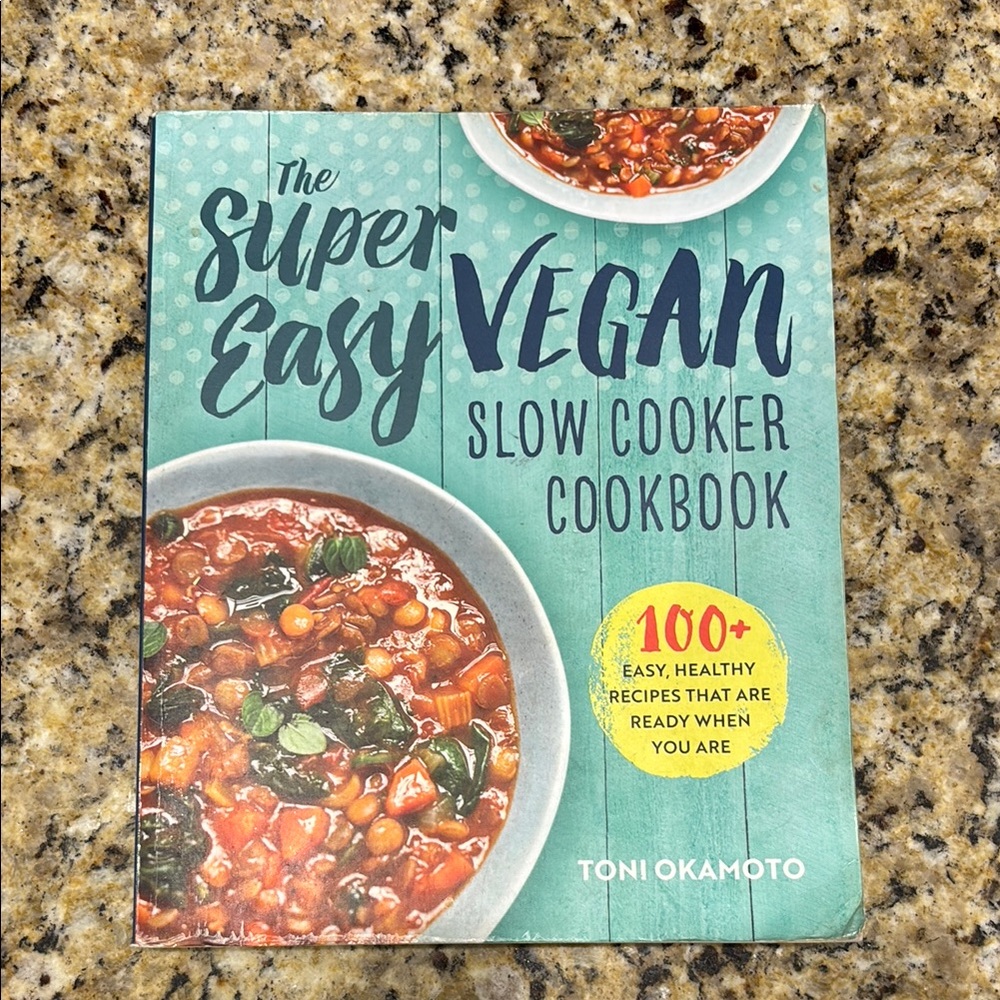 The Super Easy Vegan Slow Cooker Cookbook